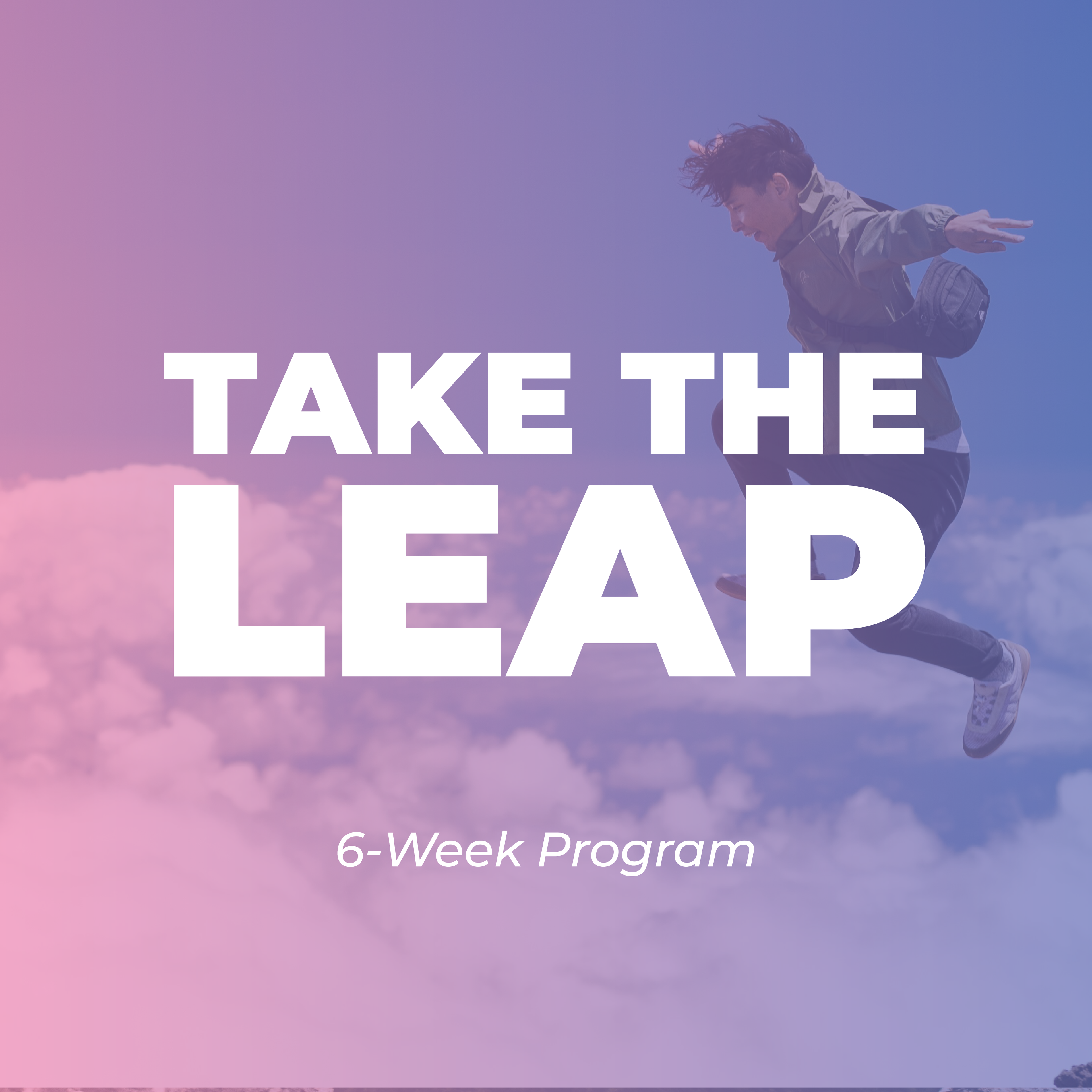 Take the Leap | 6-Week Program